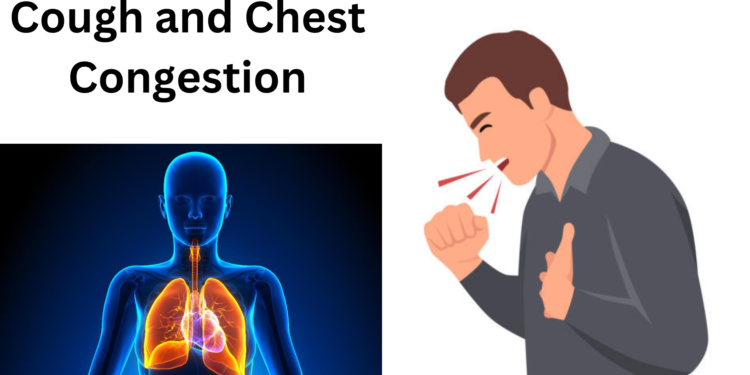 Cough and Chest Congestion